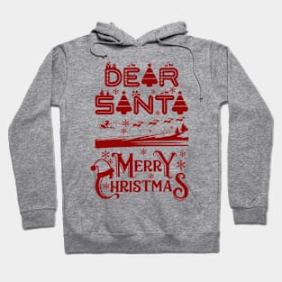 Dear Santa Merry Christmas Hoodie